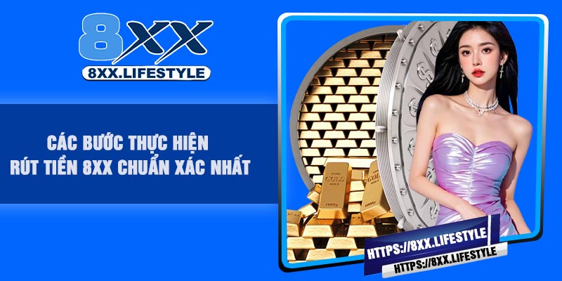 Các bước thực hiện Rút Tiền 8XX chuẩn xác nhất