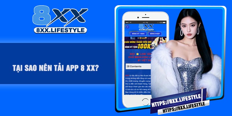 Tại sao nên tải app 8 XX?