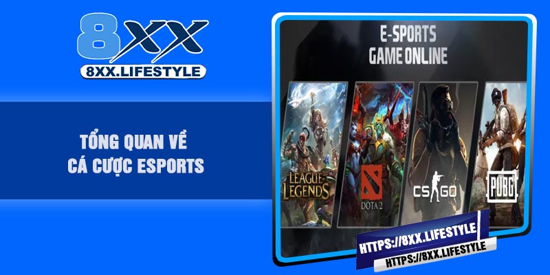 Tổng quan về cá cược esports